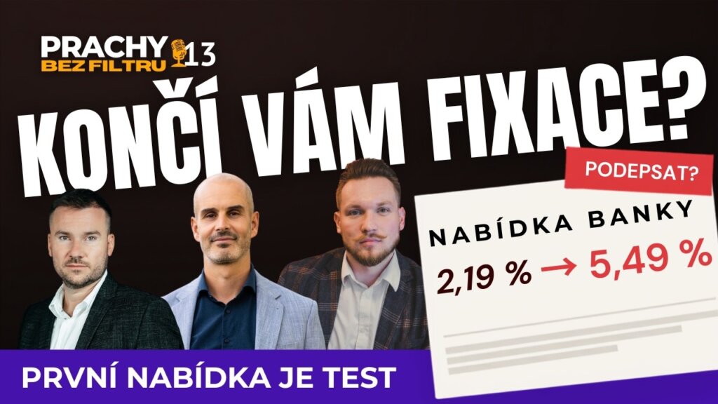 Prachy bez filtru, díl 13: Konec fixace: nepodepisujte první nabídku banky