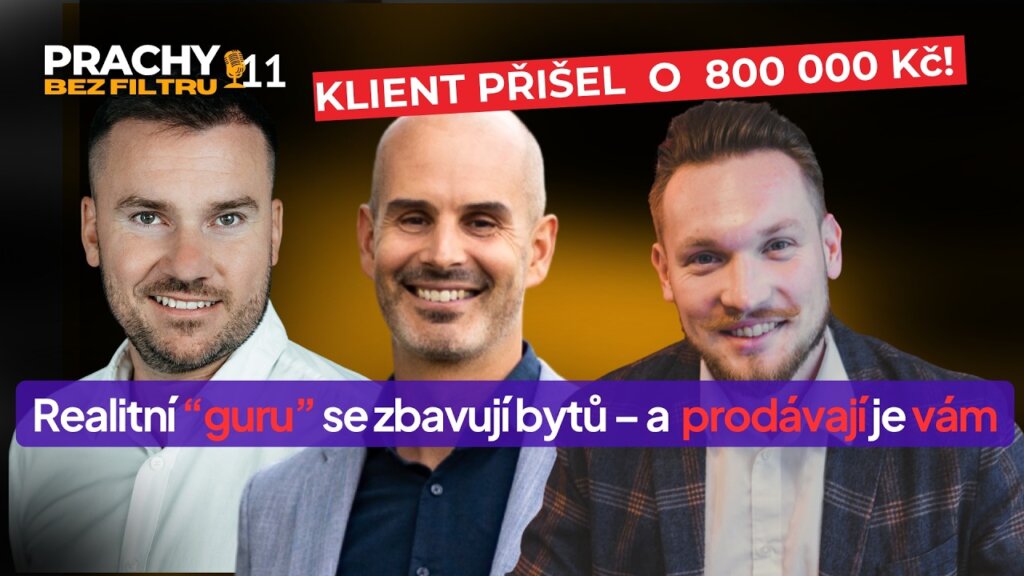 Prachy bez filtru, díl 11: Realitní guru se zbavují bytů: návratnost, neúčelová hypotéka a podvod za 800 000 Kč